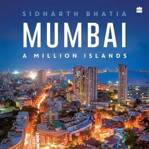 Mumbai By Sidharth Bhatia
